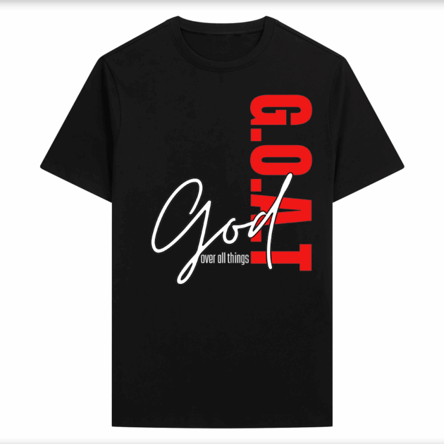 G.O.A.T – God Over All Things