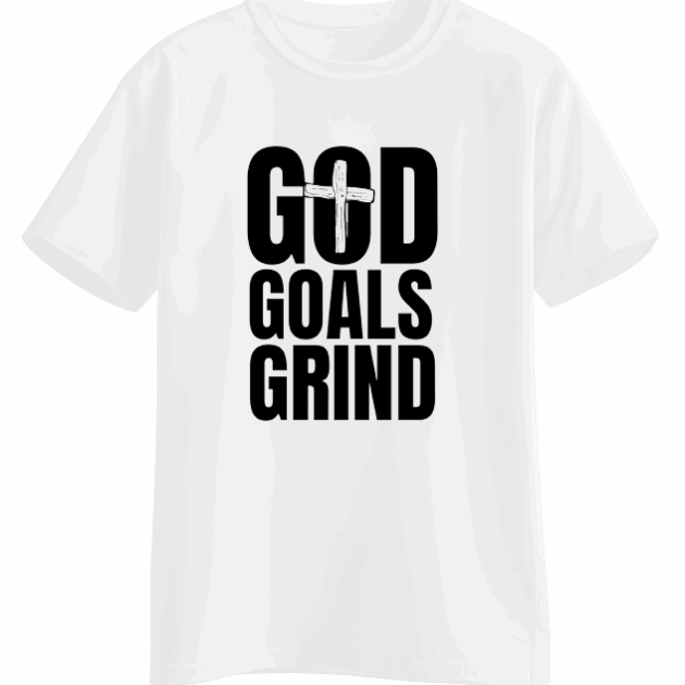 GOD GOALS GRIND